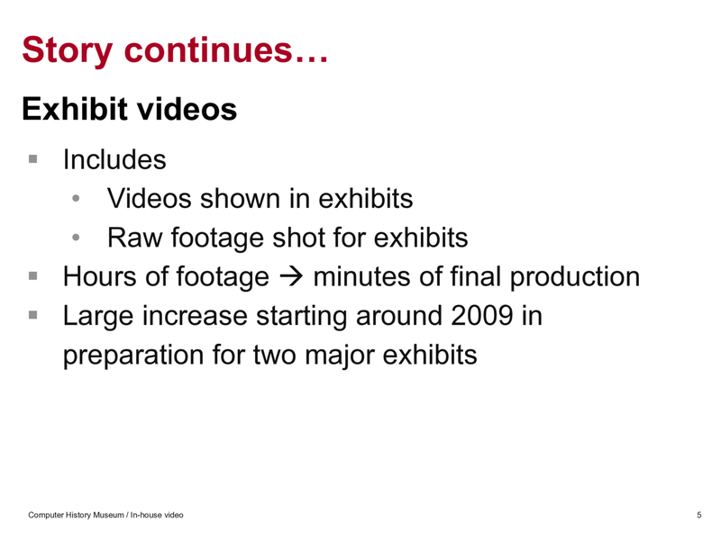 Slide 4: Story continues: exhibit videos