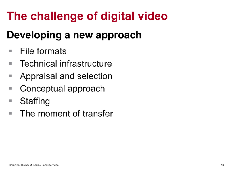 Slide 12: The challenge of digital video: developing a new approach