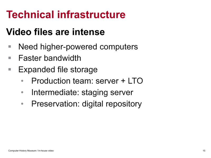 Slide 14: Technical infrastructure: video files are intense