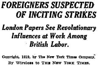 Headline of article: Foreigners suspected of inciting strike; subheadline: London papers see revolutionary influences at work among British labor. Copyright 1919, by The New York Times Company. By Wireless to the New York Times. The etaoin shrdlu phrase isn't in the screenshot.